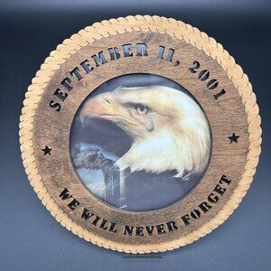9/11 Memorial Tribute Wood Plaque Wall Hanging "We Will Never Forget" 10" Eagle
